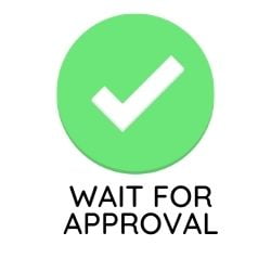 wait for approval
