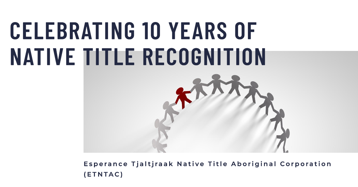 Esperance Tjaltjraak Native Title Aboriginal Corporation (ETNTAC ...